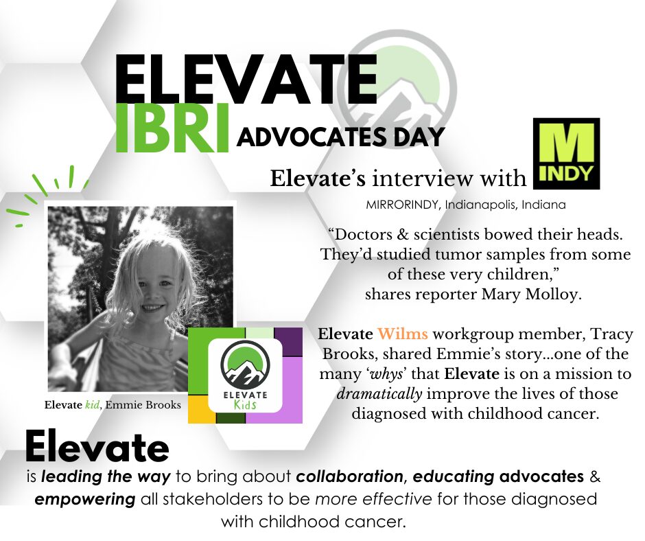 Elevate IBRI, advocates day. Pediatric cancer research, elevate wilms, kidney cancer. Mirror Indy news.