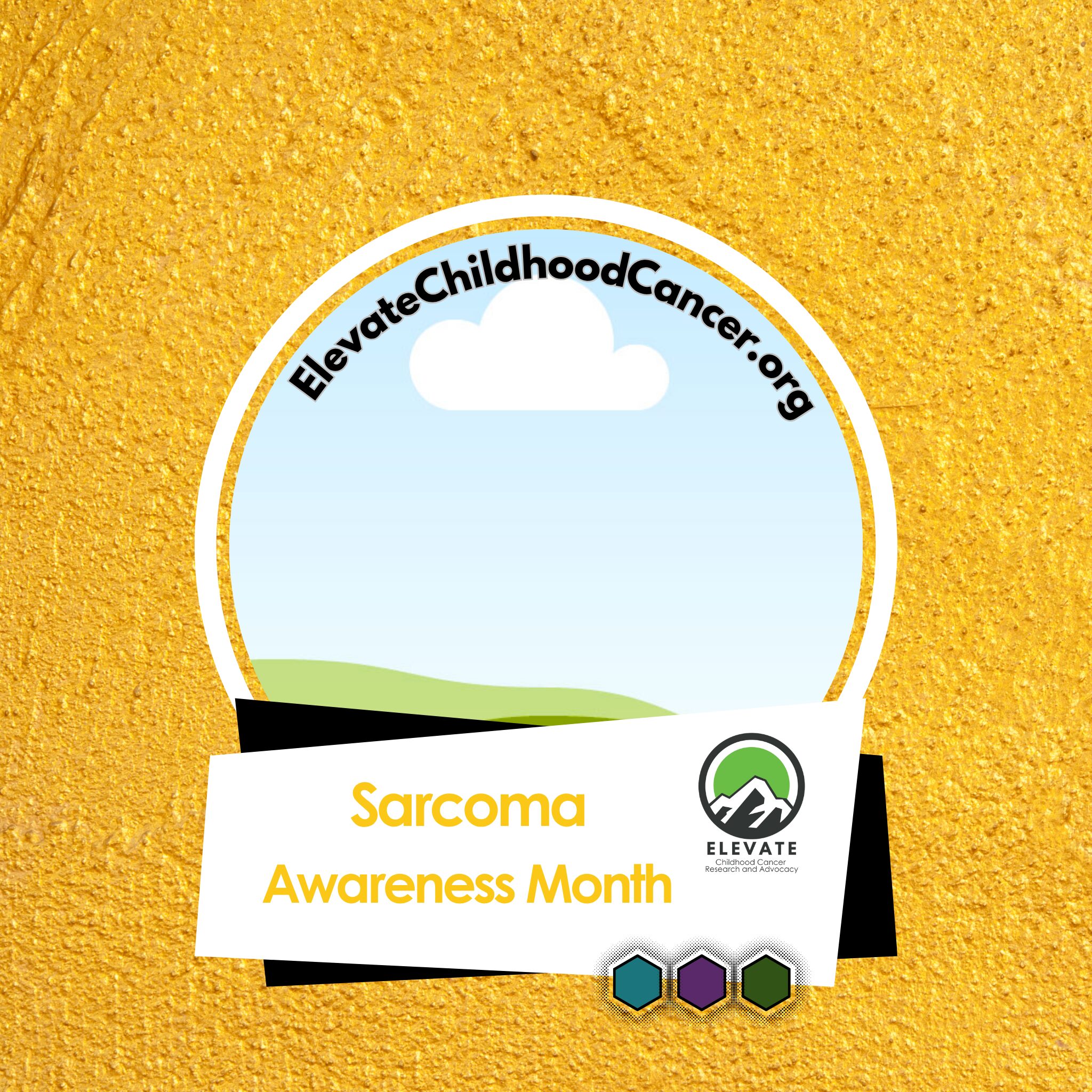 Sarcoma Awareness Profile template for Elevate Childhood Cancer